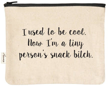 Load image into Gallery viewer, Someone's Snack Bitch Sassy and Comical Zipper Pouch